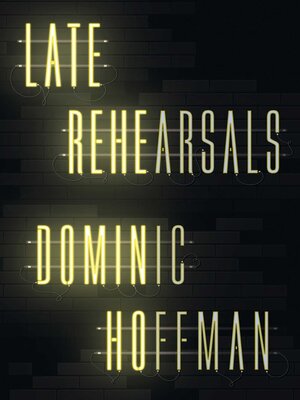 cover image of Late Rehearsals